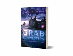 Grabschwestern: Ein Violet-Grave-Mystery-Thriller 1