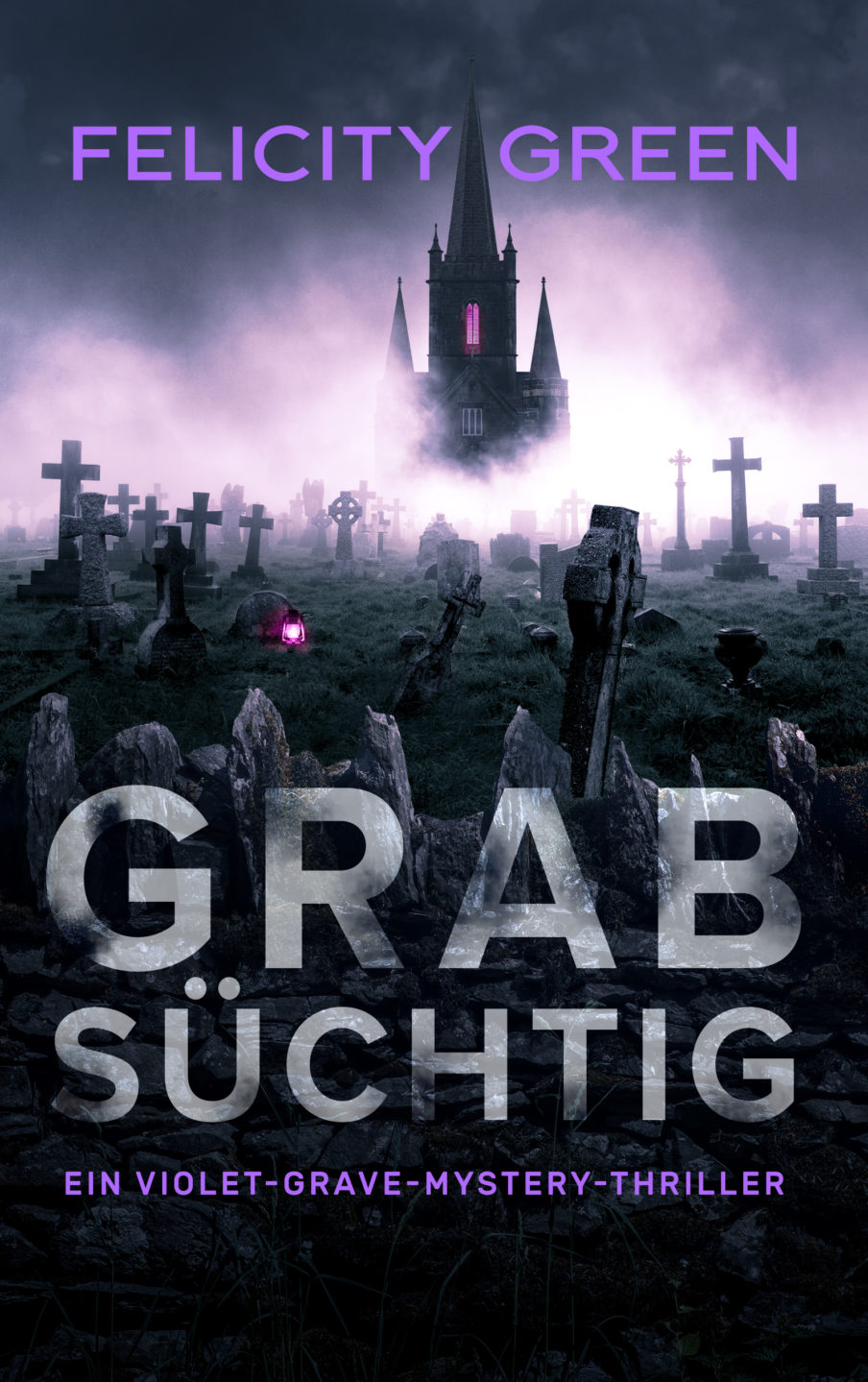 Grabsüchtig: Ein Violet-Grave-Mystery-Thriller