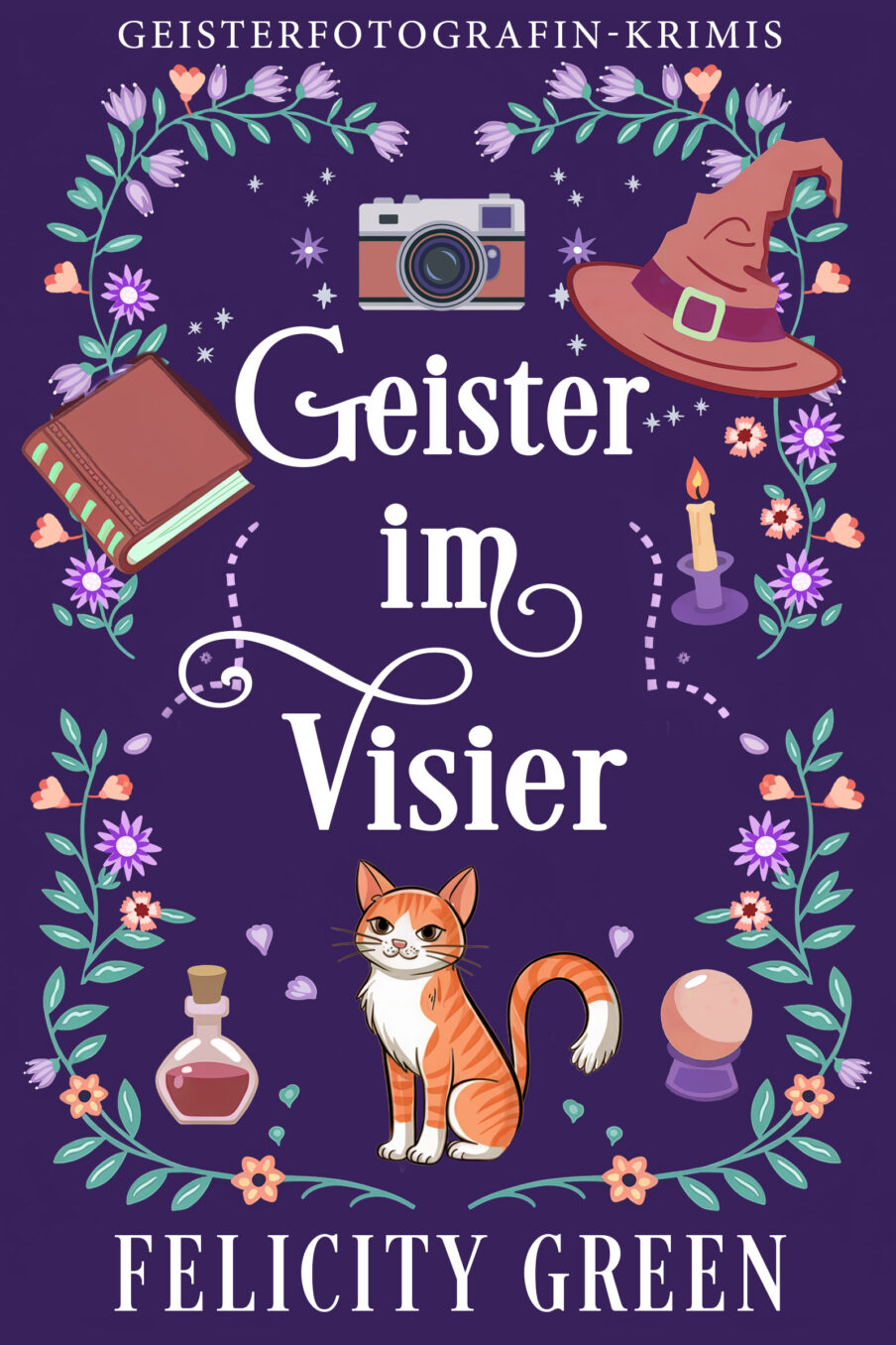 Geister im Visier: Ein Geisterfotografin-Krimi 1