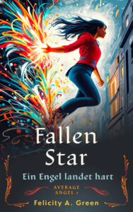 Fallen Star: Ein Engel landet hart