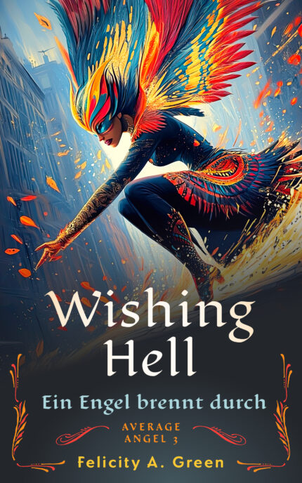 Wishing Hell: Ein Engel brennt durch